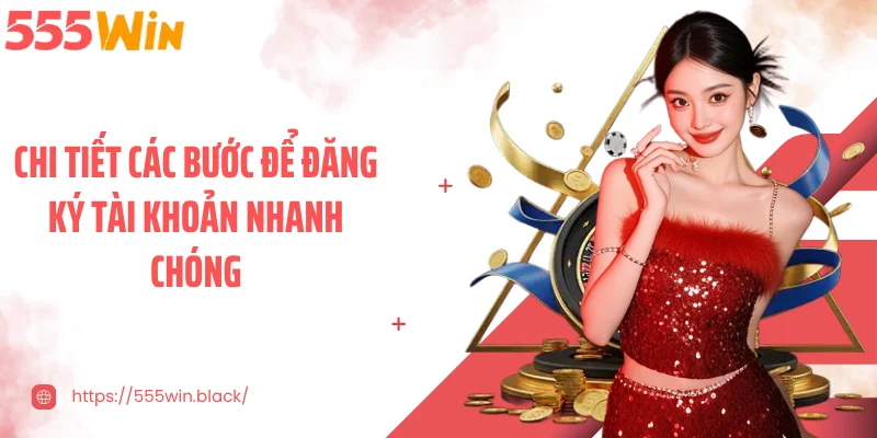 Chi tiết các bước để đăng ký tài khoản nhanh chóng